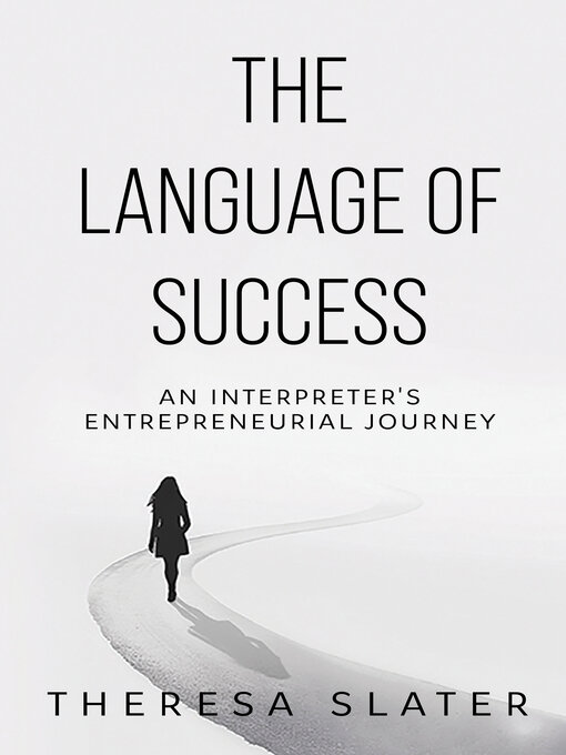 Title details for The Language of Success by Theresa Slater - Available